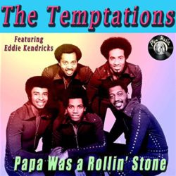 The Temptations Papa Was A Rollin' Stone 