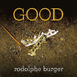 Rodolphe Burger - Good - Mazik