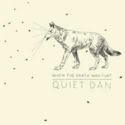 Quiet Dan - When the Earth was Flat - Mazik