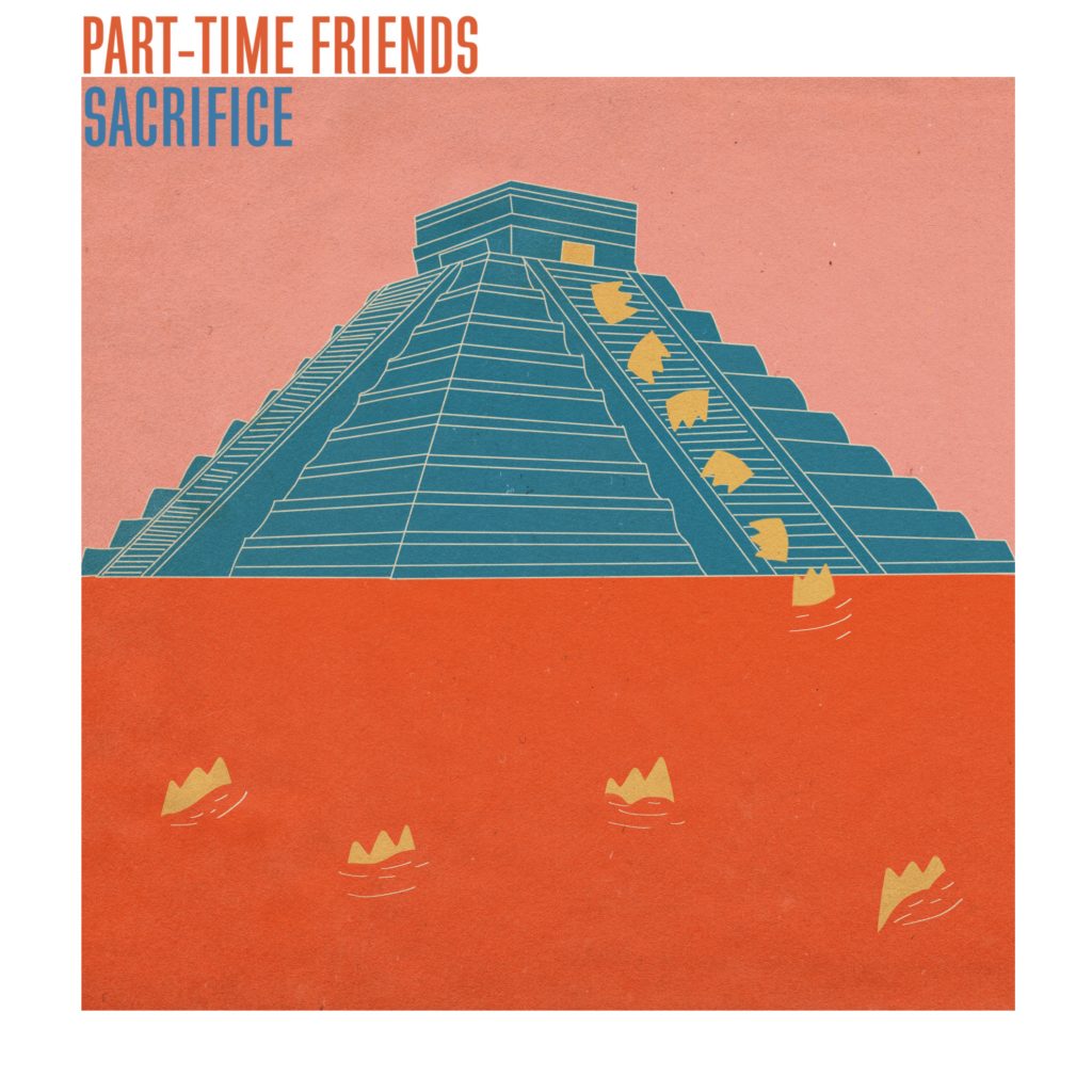 Part-Time Friends - Sacrifice