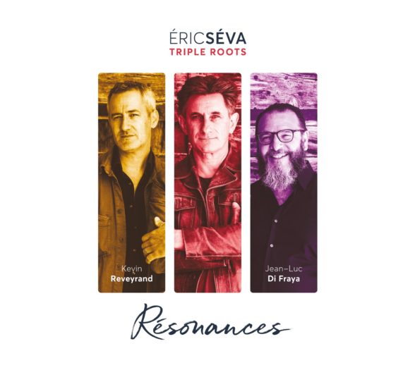 Résonances d'Éric Séva et Triple Roots