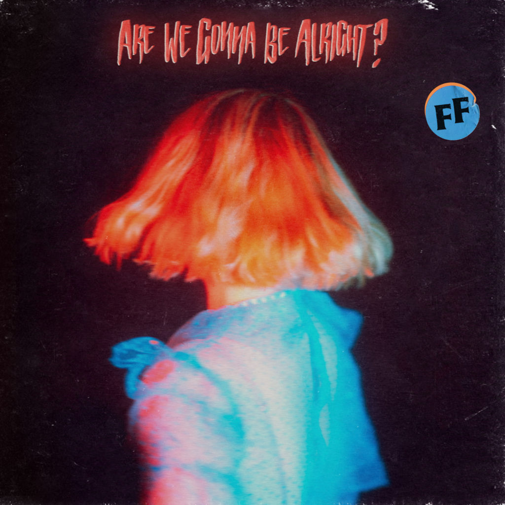 FICKLE FRIENDS : "ARE WE GONNA BE ALRIGHT?" - Nouvel album disponible