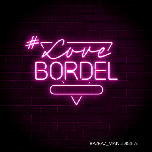 Manudigital and Bazbaz - #LoveBordel - Mazik