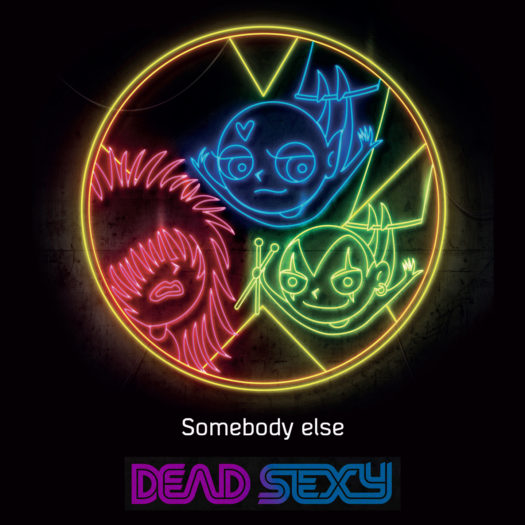 Dead Sexy dévoile son nouveau single "Somebody Else"! - Mazik