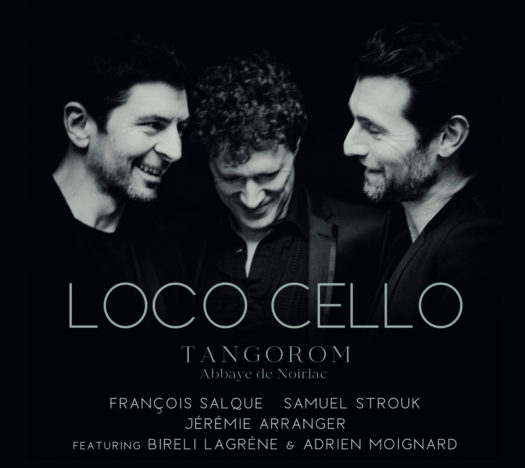 LOCO CELLO - François Salque, Samuel Strouk, Jérémie Arranger