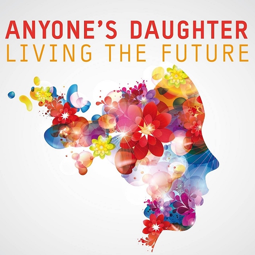 Anyone's Daughter - Living the Futur