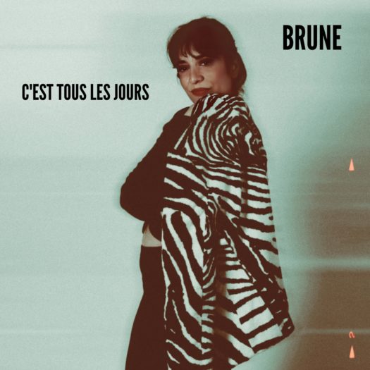 BRUNE - C'est tous les jours