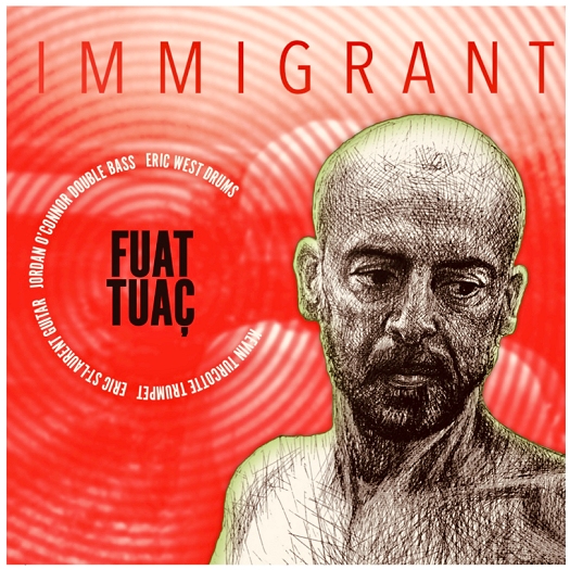Fuat Tuaç - The Immigrant