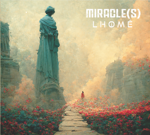 Lhomé - Miracle(s)