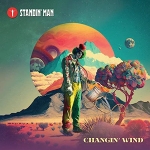 Standin' Man - Changin’ Wind