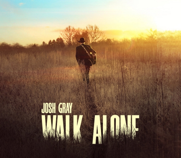 Josh Gray- Walk Alone