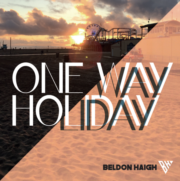 Beldon Haigh - One Way Holiday artwork