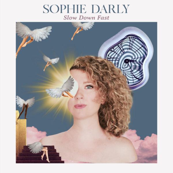 Sophie Darly, Slow Down Fast
