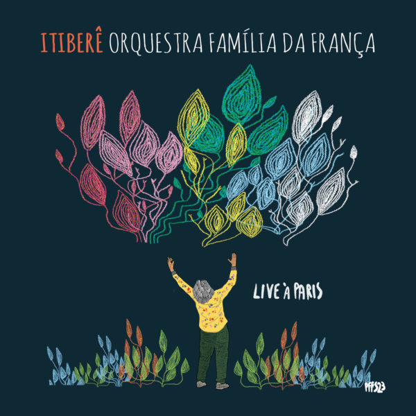 Itiberê Zwarg & Orquestra Familia da França - Live In Paris