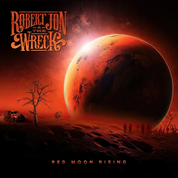 Robert Jon & The Wreckred moon rising