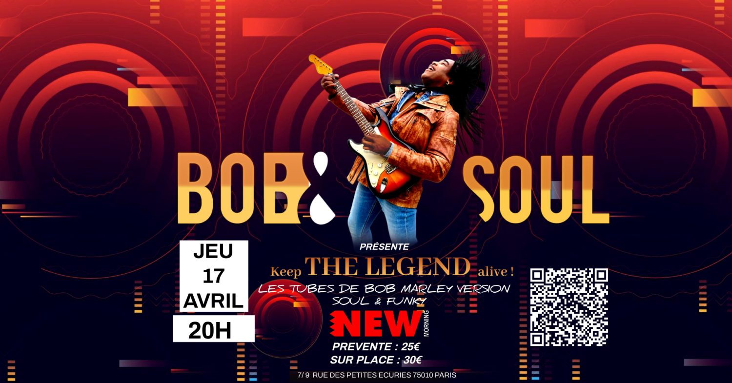Bob&Soul au New Morning en concert Hommage à Bob Marley - Keep the Legend Alive