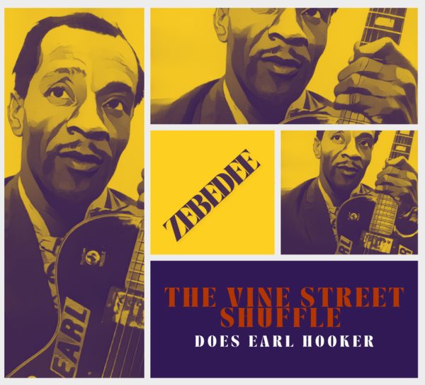 Zebedee - The Vine Street Shuffle does Earl Hooker