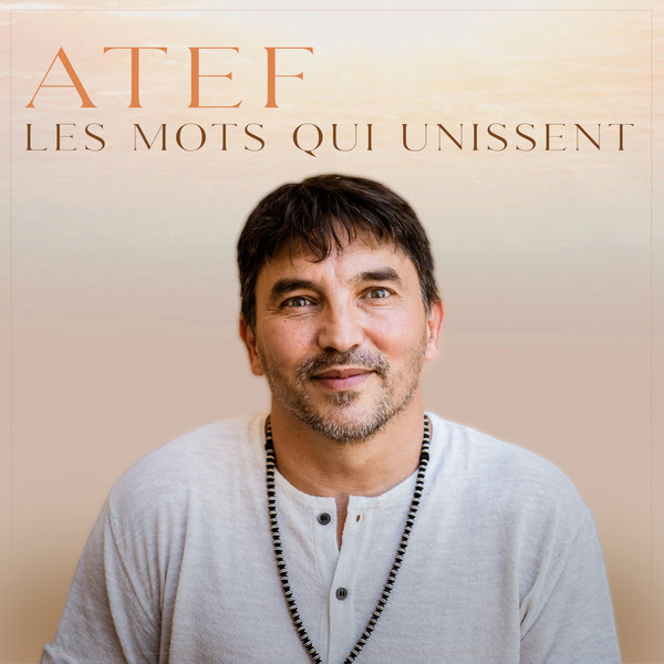 Atef - Les Mots qui Unissent