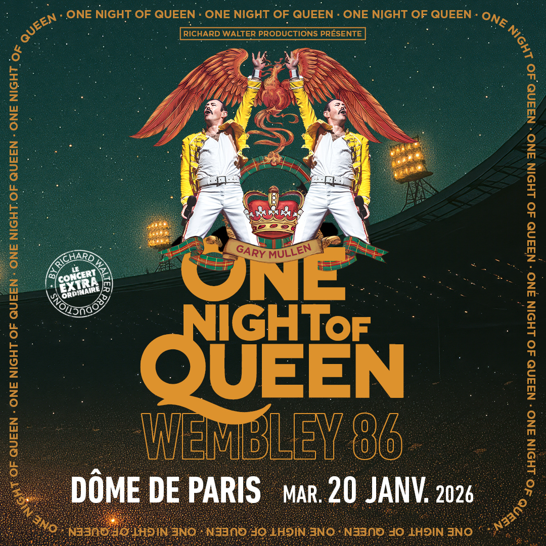 One Night Of Queen Tournée Wembley 86 Au Dôme de Paris le 20/01/2026 et en tournée