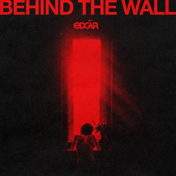 Behind The Wall : Edgär dévoile son nouvel album