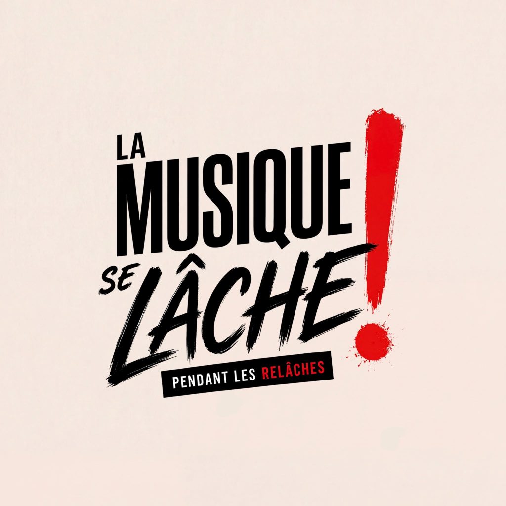 La Musique Se Lâche pendant les Relâches