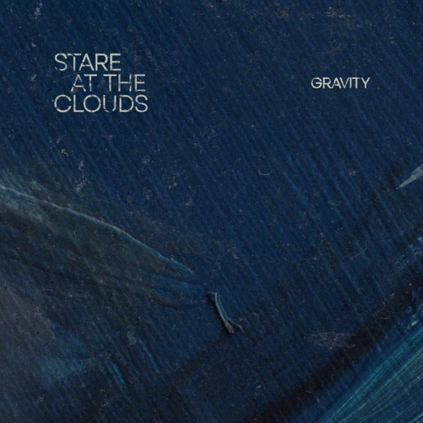 Gravity - Stare At The Clouds