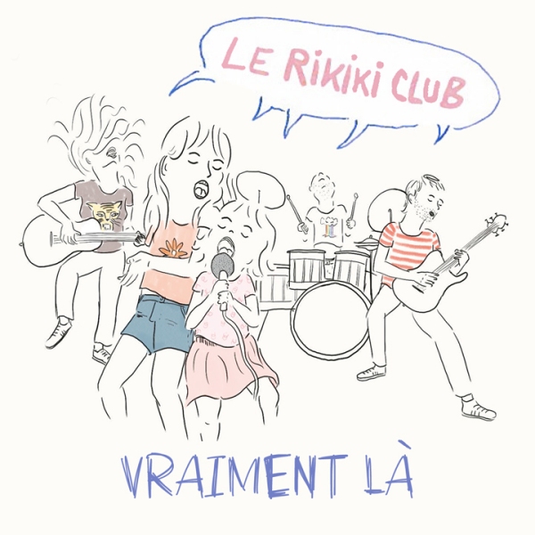 Le Rikiki Club - Vraiment là